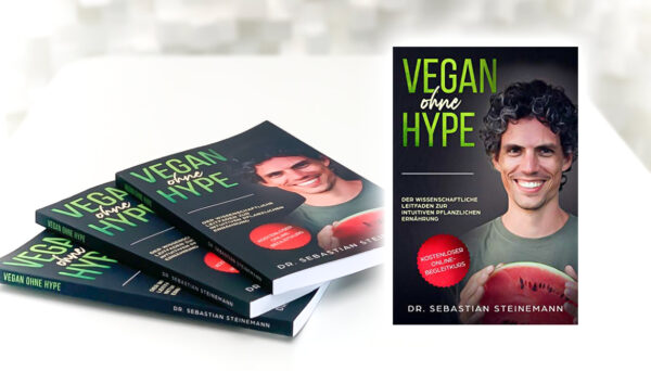 Vegan ohne Hype – Interview mit Dr. Sebastian Steinemann